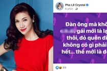 Pha Lê chia sẻ cực gắt về chuyện đàn ông gái gú