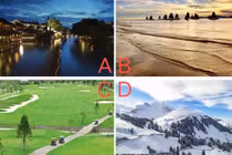 Trắc nghiệm tâm lý: Chọn một khung cảnh mà bạn cho là đẹp nhất