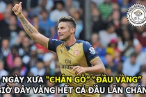 Ảnh chế bóng đá: Giroud khẳng định tấm thân vàng ngọc 