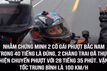 Phượt Sài Gòn ra Hà Nội trong 28 tiếng: Phượt hay đua xe?