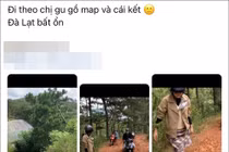 Tin "chị Google", nhóm bạn trẻ du lịch Đà Lạt nhận cái kết đắng