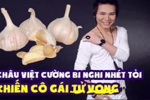 Dân tình chế ảnh “giết người bằng tỏi” đả kích vụ Châu Việt Cường