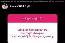 Khẳng định nên quan hệ tình dục trước hôn nhân, Tóc Tiên đưa ra lý do sốc