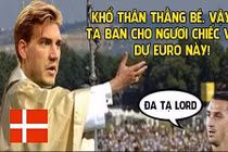 Ảnh chế bóng đá: Lord đại đế trao vé Euro cho Ibrahimovic 