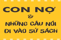 Cách vay tiền “ngọt sớt” của các con nợ cần ghi vào sử sách 