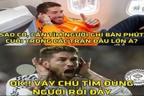 Ảnh chế bóng đá: Cần bàn thắng bù giờ cứ hỏi Ramos