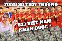 Tiền thưởng U23 Việt Nam đang chia tới đâu?