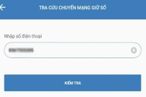 Chuyển mạng giữ số: Làm sao để biết số di động dùng mạng nào?