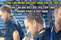 Ảnh chế bóng đá: Bảng B có biến, HLV U23 Thái Lan trả lời sốc 