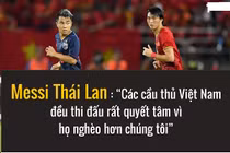 Chê cầu thủ Việt Nam nghèo, "Messi Thái" nhận mưa chỉ trích