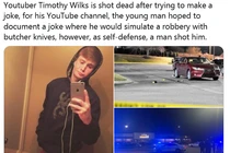 Youtuber 20 tuổi giả làm cướp để tăng view và cái kết đau lòng