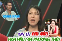 “Em của Mai Phương Thuý” đi kiếm bạn trai gây chú ý vì “quá mặn”