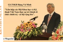 [e-MAGAZINE] Chủ tịch Đặng Vũ Minh: “Liên hiệp các Hội KH&KT Việt Nam thực sự trở thành tổ chức chính trị - xã hội rộng lớn“