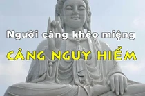 Video: Lời Phật dạy- Người càng khéo miệng càng nguy hiểm
