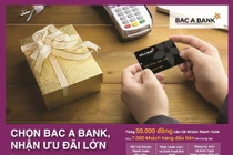 7.000 khách hàng "Chọn BAC A BANK, nhận ưu đãi lớn"