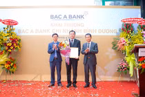 BAC A BANK khai trương chi nhánh Bình Dương