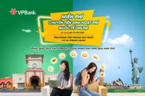 Miễn phí chuyển tiền sinh hoạt quốc tế cho DHS trên VPBank Online