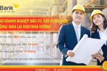 Đầu tư nhà xưởng nhà kho – Lo nguồn vốn đã có HDBank