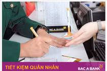 BAC A BANK ra mắt sản phẩm tiết kiệm quân nhân với nhiều ưu đãi hấp dẫn