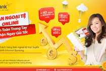 An toàn trong tay, nhận ngay giá tốt khi bán ngoại tệ cùng Ngân hàng số HDBank