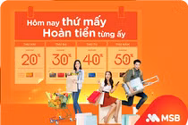 Chi tiêu thẻ quốc tế MSB, tận hưởng trọn vẹn ưu đãi 7 ngày trong tuần