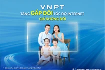 VNPT tăng gấp đôi tốc độ truy cập internet, giá không đổi