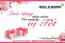 Hưởng vẹn nguyên vị Tết với quà tặng từ BAC A BANK