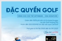 Trải nghiệm đặc quyền golf cho chủ thẻ VietinBank Visa Signature