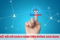 Điện lực TP.Hà Nội khai hỏa “Cuộc cách mạng công nghệ” chăm sóc khách hàng
