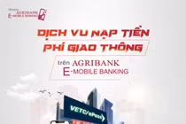 Agribank triển khai thêm dịch vụ nạp tiền vào tài khoản giao thông VETC và EPASS trên ứng dụng Agribank E-Mobile Banking