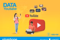 Thuê bao VinaPhone “vĩnh biệt” nỗi lo Data khi xem Youtube