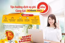 Tận hưởng loạt đặc quyền ưu đãi cùng tài khoản HDBank Pro