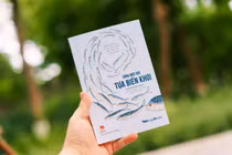 Đọc "Sống một đời tựa biển khơi" thấm thía cuộc sống nhiệm màu 