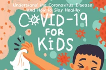 8 cuốn sách vàng giúp trẻ hiểu tường tận về đại dịch COVID-19 