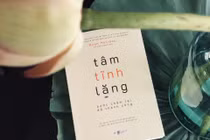 Đọc “Tâm tĩnh lặng” học cách chế ngự nỗi tức giận trong lòng 