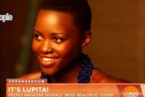 Lupita Nyong'o lọt top đầu “Những người phụ nữ đẹp nhất TG”