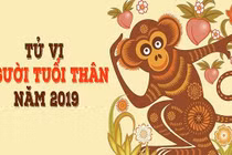 Tử vi tuổi Thân năm 2019: Có thành công nhưng phải trả giá