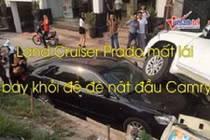 Video: Land Cruiser Prado mất lái bay khỏi đê đè nát đầu Camry