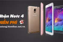 Báo Kiến Thức tặng miễn phí Galaxy Note 4