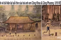 Tuyệt tác tái hiện tuổi thơ của Công Phượng