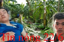 Tin nóng 22/6: Thanh niên câm điếc bị đánh thoi thóp ngoài nghĩa địa