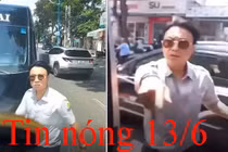 Tin nóng 13/6: Tài xế xe khách 'hổ báo' đòi đánh người bị tước bằng lái