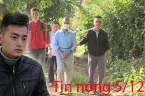 Tin nóng 5/12: Bắt khẩn cấp gã trai hiếp dâm bé gái 10 tuổi 