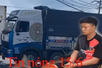 Tin nóng 15/6: Dụ thiếu nữ 13 tuổi vào nhà nghỉ rồi sát hại, hiếp dâm