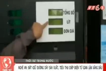 Lật tẩy hàng loạt cây xăng gian lận tinh vi