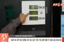 Lật tẩy hàng loạt cây xăng gian lận tinh vi