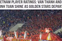 Báo quốc tế ngạc nhiên trước tinh thần của ĐT Việt Nam