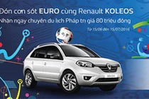 Cầm lái Renault Koleos "vi vu" đến Pháp xem Euro 2016
