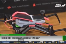 Video: Những đồ chơi trẻ em nguy hiểm nhất thế giới năm 2017