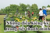 8 điều kiêng kỵ Tết Thanh Minh 2022